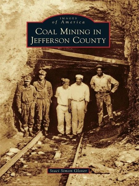 Coal Mining in Jefferson County (eBook, ePUB) Coal Mining in Jefferson County (eBook, ePUB)