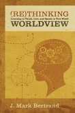 Rethinking Worldview (eBook, ePUB)