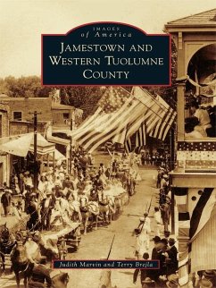 Jamestown and Western Tuolumne County (eBook, ePUB) - Marvin, Judith