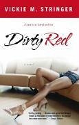 Dirty Red (eBook, ePUB) - Stringer, Vickie M.