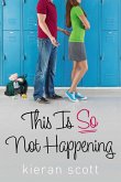 This Is So Not Happening (eBook, ePUB)
