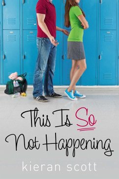 This Is So Not Happening (eBook, ePUB) - Scott, Kieran