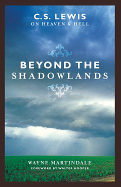 Beyond the Shadowlands (Foreword by Walter Hooper) (eBook, ePUB) - Martindale, Wayne