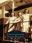 Chattahoochee Valley Railway (eBook, ePUB)