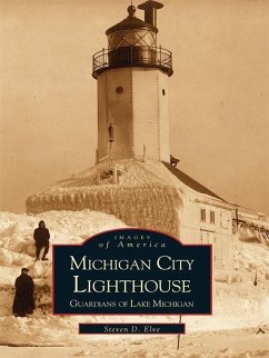 Michigan City Lighthouse (eBook, ePUB) - Elve, Steven D.