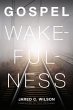 Gospel Wakefulness (Foreword by Ray... - Bild 1