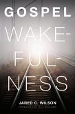 Gospel Wakefulness (Foreword by Ray Ortlund) (eBook, ePUB)