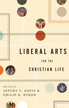 Liberal Arts for the Christian Life (eBook, ePUB)