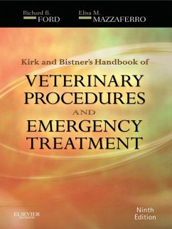 Kirk & Bistner's Handbook of Veterinary Procedures and Emergency Treatment (eBook, ePUB) - Ford, Richard B.; Mazzaferro, Elisa