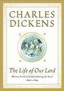 The Life of Our Lord (eBook, ePUB) - Dickens, Charles