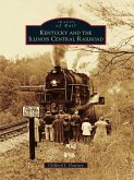 Kentucky and the Illinois Central Railroad (eBook, ePUB)