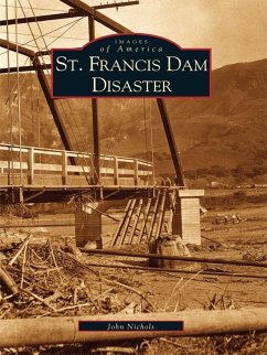 St. Francis Dam Disaster (eBook, ePUB) - Nichols, John