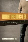 What He Must Be (eBook, ePUB)