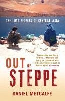 Out of Steppe (eBook, ePUB) - Metcalfe, Daniel