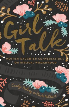 Girl Talk (Redesign) (eBook, ePUB) - Mahaney, Carolyn; Whitacre, Nicole Mahaney