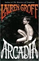 Arcadia (eBook, ePUB) - Groff, Lauren
