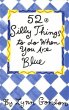 52 Series: Silly Things to Do When You... - Bild 1