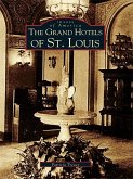 Grand Hotels of St. Louis (eBook, ePUB)