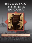 Brooklyn Dodgers in Cuba (eBook, ePUB)