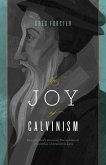 The Joy of Calvinism (eBook, ePUB)