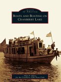Boats and Boating on Cranberry Lake (eBook, ePUB) Boats and Boating on Cranberry Lake (eBook, ePUB)