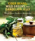 Cider Beans, Wild Greens, and Dandelion Jelly (eBook, ePUB) Cider Beans, Wild Greens, and Dandelion Jelly (eBook, ePUB)