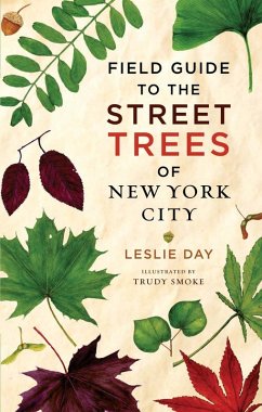 Field Guide to the Street Trees of New York City (eBook, ePUB) - Day, Leslie