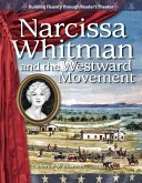 Narcissa Whitman and the Westward Movement (eBook, PDF) Narcissa Whitman and the Westward Movement (eBook, PDF)