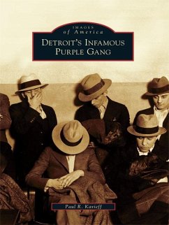 Detroit's Infamous Purple Gang (eBook, ePUB) - Kavieff, Paul R.