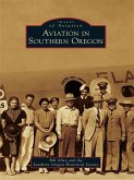 Aviation in Southern Oregon (eBook, ePUB)