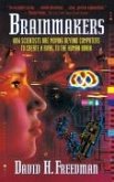 Brainmakers: How Scientists Moving Beyond Computers Create Rival to Humn Brain (eBook, ePUB)