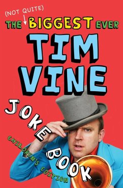 The (Not Quite) Biggest Ever Tim Vine Joke Book (eBook, ePUB) - Vine, Tim