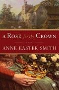 A Rose for the Crown (eBook, ePUB) - Smith, Anne Easter