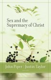 Sex and the Supremacy of Christ (eBook, ePUB)
