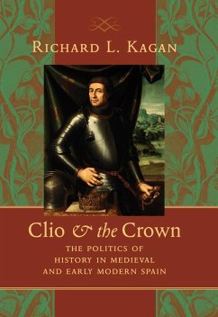 Clio and the Crown (eBook, ePUB) - Kagan, Richard L.