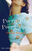 Every Day, Every Hour (eBook, ePUB)