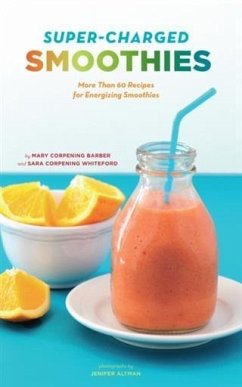 Super-Charged Smoothies (eBook, ePUB) - Barber, Mary Corpening