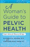 Woman's Guide to Pelvic Health (eBook, ePUB)
