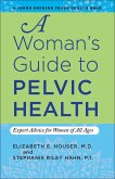 Woman's Guide to Pelvic Health (eBook, ePUB)