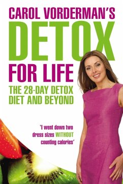 Carol Vorderman's Detox for Life: The 28 Day Detox Diet and Beyond (eBook, ePUB) Cover Carol Vorderman's Detox for Life: The 28 Day Detox Diet and Beyond (eBook, ePUB)