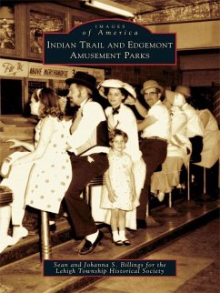 Indian Trail and Edgemont Amusement Parks (eBook, ePUB) - Billings, Sean