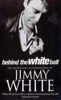 Behind The White Ball (eBook, ePUB) - White, Jimmy