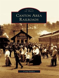 Canton Area Railroads (eBook, ePUB) - Sanders, Craig