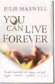 You Can Live Forever (eBook, ePUB) You Can Live Forever (eBook, ePUB)