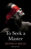 To Seek A Master: Black Lace Classics (eBook, ePUB)