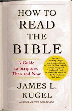 How to Read the Bible (eBook, ePUB) - Kugel, James L.