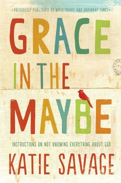 Grace in the Maybe (eBook, ePUB) - Savage, Katie