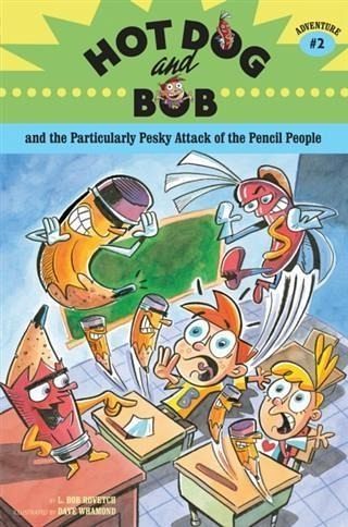 Hot Dog and Bob and the Particularly Pesky Attack of the Pencil People (eBook, ePUB) Hot Dog and Bob and the Particularly Pesky Attack of the Pencil People (eBook, ePUB)