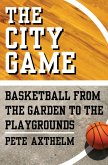 The City Game (eBook, ePUB) The City Game (eBook, ePUB)