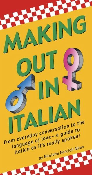 Making Out in Italian (eBook, ePUB) Making Out in Italian (eBook, ePUB)